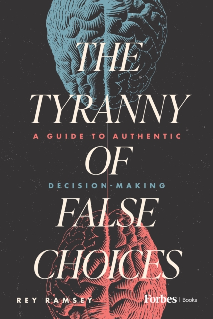 Tyranny of False Choices