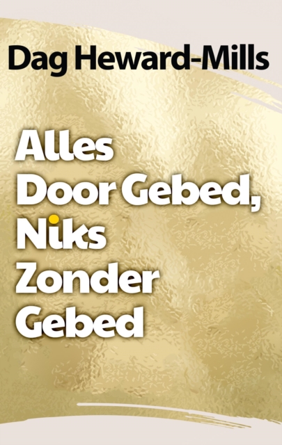 Alles Door Gebed Niets Zonder Gebed