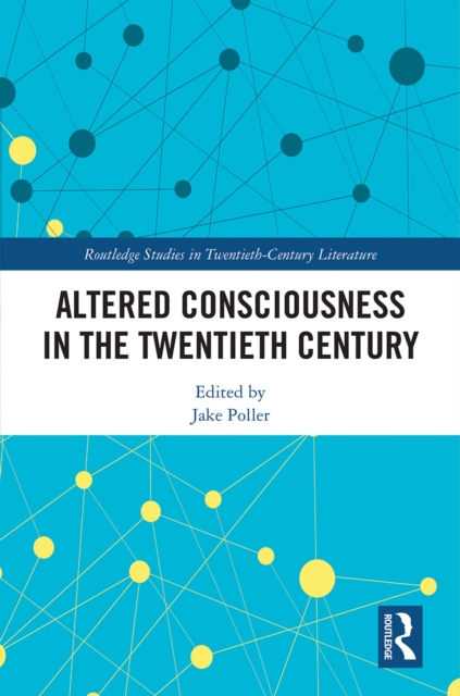 Altered Consciousness in the Twentieth Century