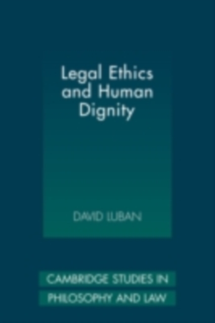 Legal Ethics and Human Dignity