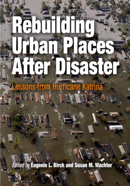 Rebuilding Urban Places After Disaster