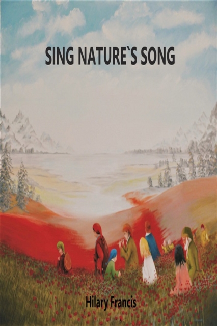 Sing Nature`s Song