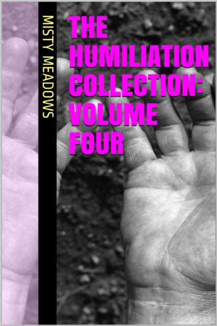 Humiliation Collection: Volume Four
