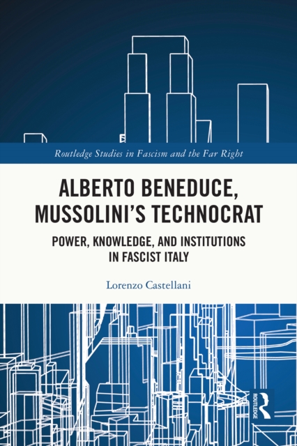 Alberto Beneduce, Mussolini's Technocrat