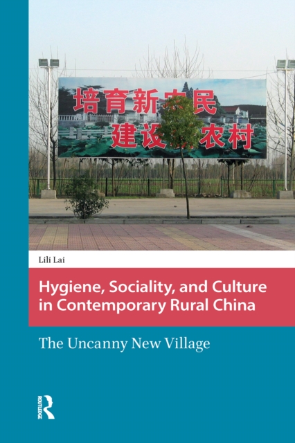 Hygiene, Sociality, and Culture in Contemporary Rural China