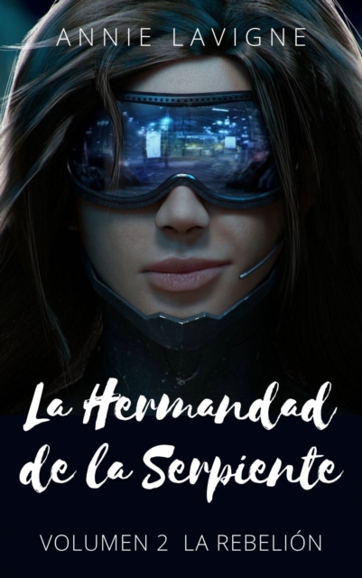 La Hermandad de la Serpiente, volumen 2 : La Rebelión