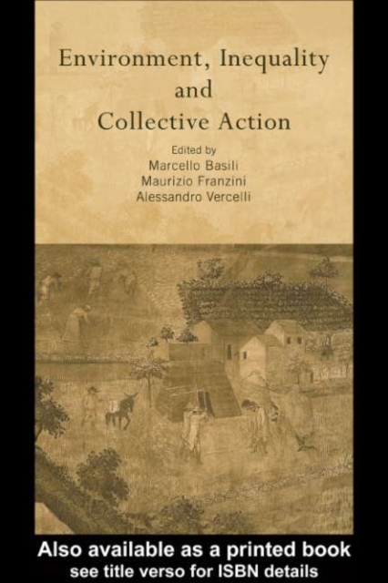 Environment, Inequality and Collective Action