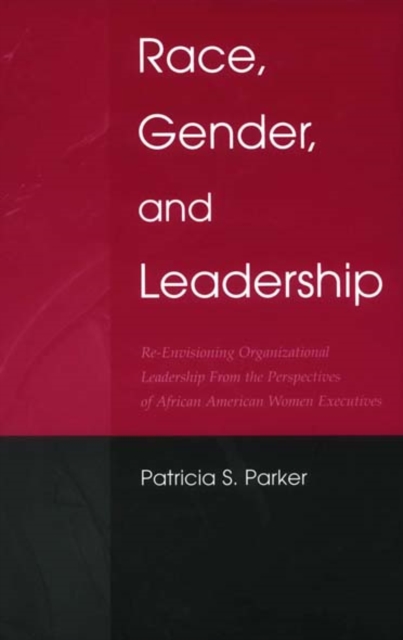 Race, Gender, and Leadership