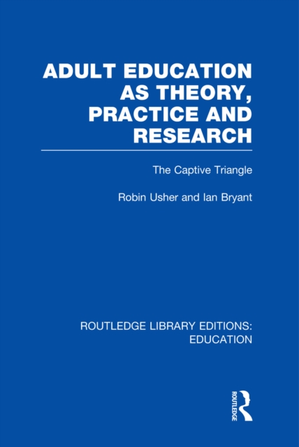 Adult Education as Theory, Practice and Research