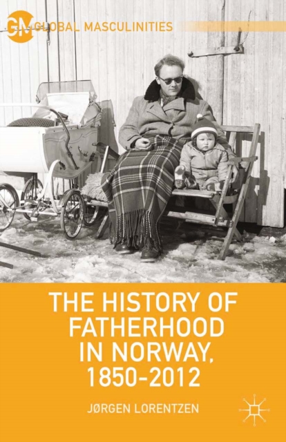 History of Fatherhood in Norway, 1850-2012