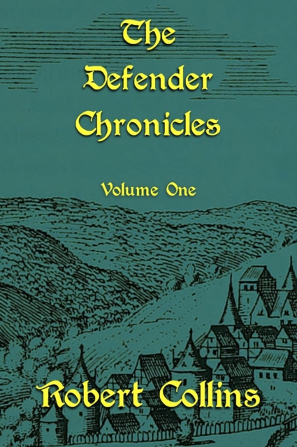 Defender Chronicles: Volume 1