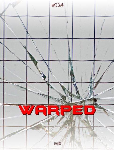 Ian's Gang: Warped