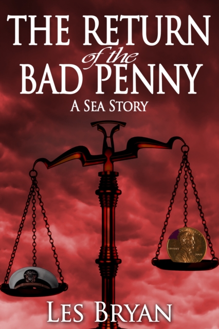 Return of the Bad Penny (A Sea Story)