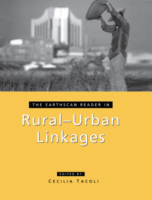 Earthscan Reader in Rural-Urban Linkages