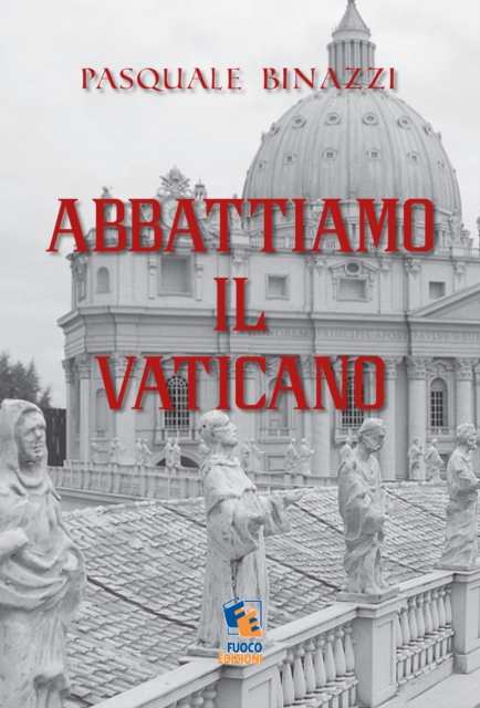 Abbattiamo il Vaticano: Opuscolo anarchico anticlericale
