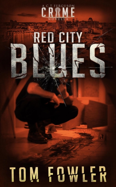 Red City Blues: A C.T. Ferguson Crime Novella