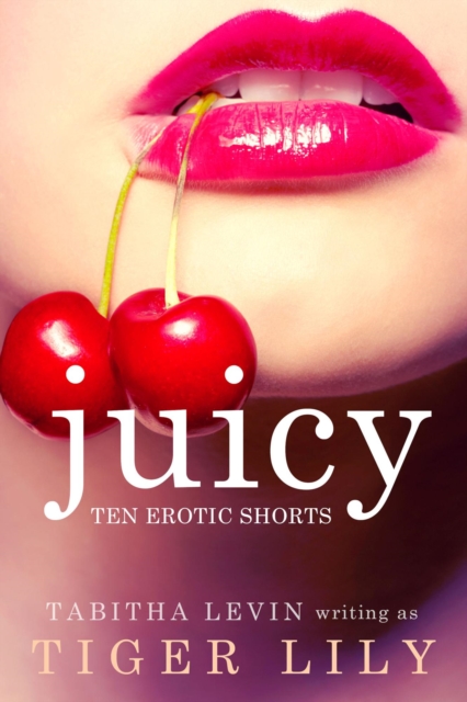Juicy: 10 Erotic Shorts