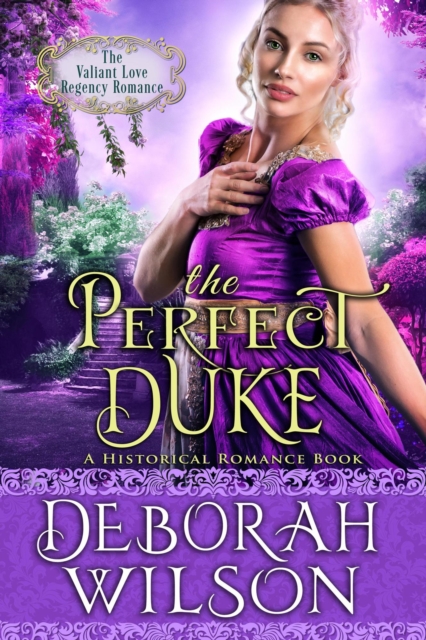 Perfect Duke (The Valiant Love Regency Romance #3) (A Historical Romance Book)
