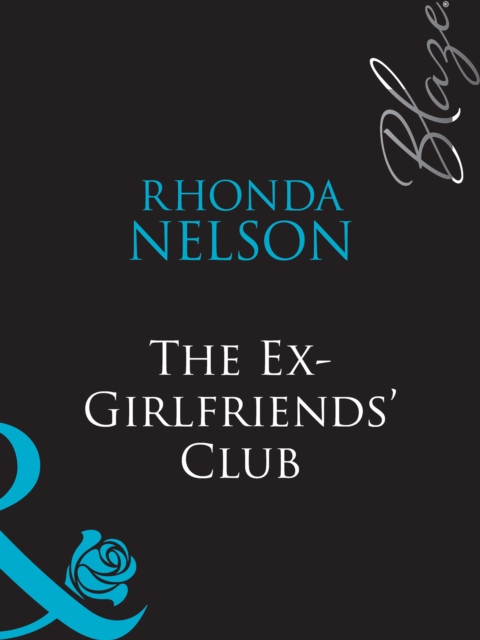 Ex-Girlfriends' Club (Mills & Boon Blaze)