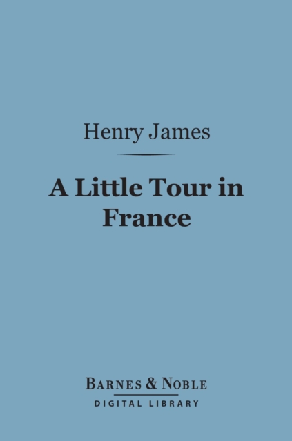 Little Tour in France (Barnes & Noble Digital Library)