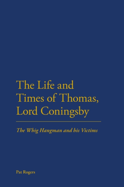 The Life and Times of Thomas, Lord Coningsby