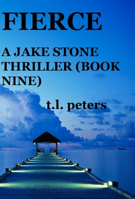 Fierce, A Jake Stone Thriller (Book Nine)