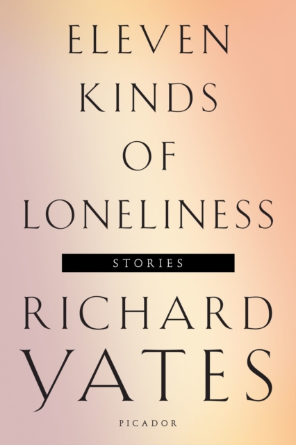 Eleven Kinds of Loneliness