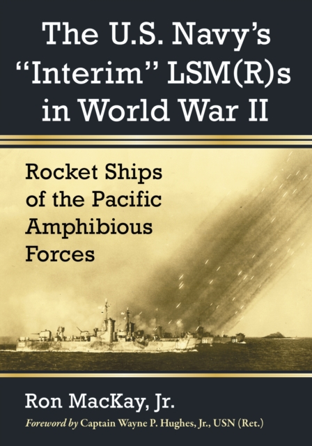 U.S. Navy's "e;Interim"e; LSM(R)s in World War II