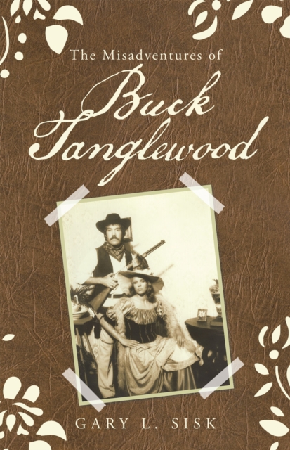 Misadventures of Buck Tanglewood