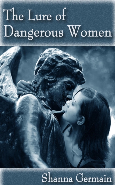 Lure of Dangerous Women