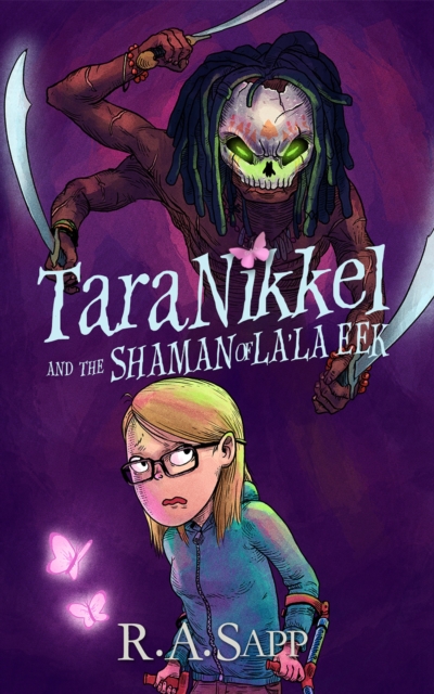 Tara Nikkel and the Shaman of La'la Eek (Tara Nikkel Book 2)