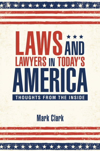 Laws and Lawyers in Today'S America