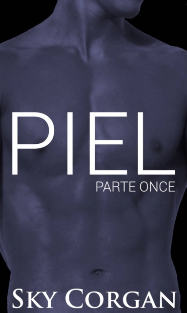 Piel: Parte Once