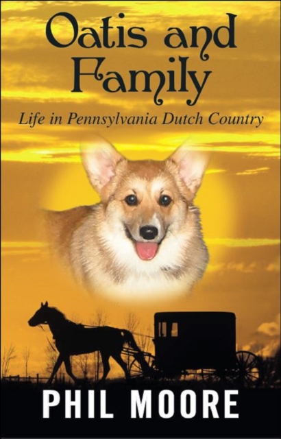 Oatis and Family &quote;Life in Pennsylvania Dutch Country&quote;