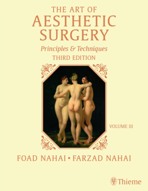 Art of Aesthetic Surgery: Breast and Body Surgery, Third Edition - Volume 3
