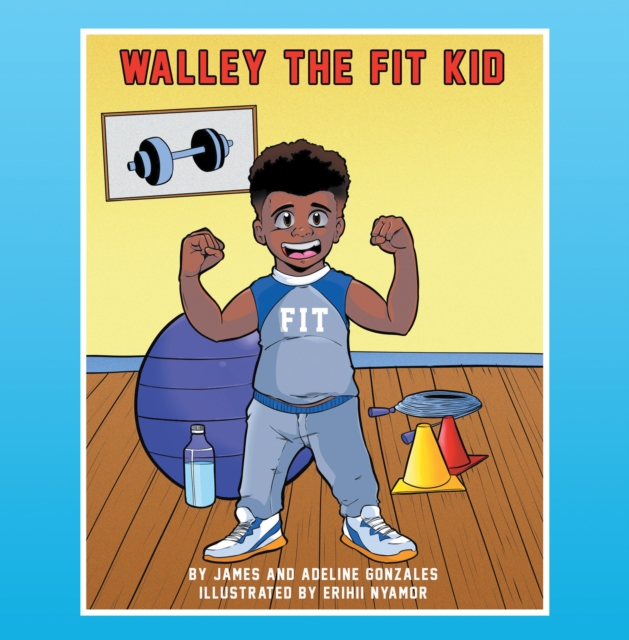 Walley the Fit Kid