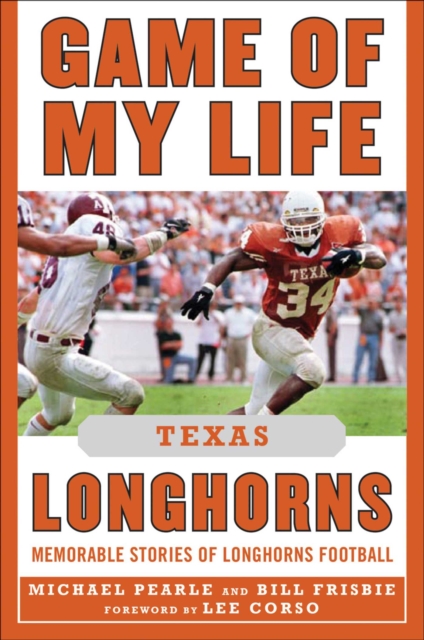 Game of My Life Texas Longhorns