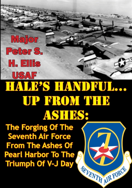HALE'S HANDFUL...UP FROM THE ASHES: