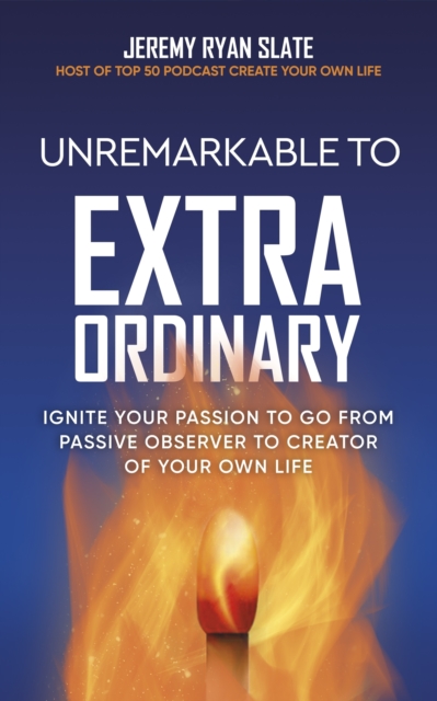 Unremarkable to Extraordinary