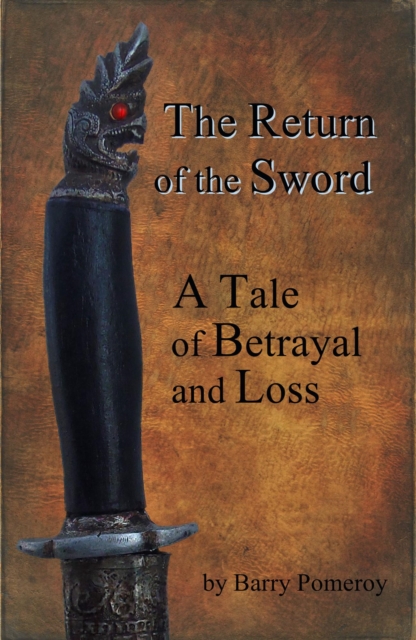Return of the Sword: A Tale of Betrayal and Loss
