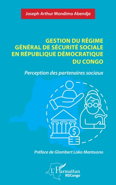 Gestion du régime général de sécurité sociale en République Démocratique du Congo