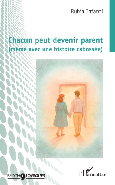 Chacun peut devenir parent (meme avec une histoire cabossee)