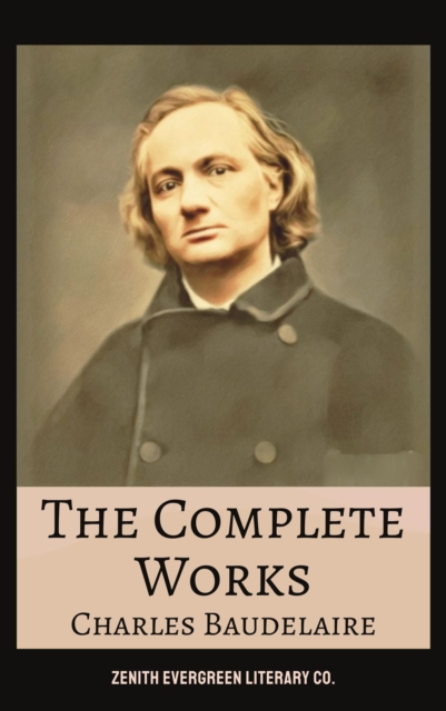 Complete Works of Charles Baudelaire