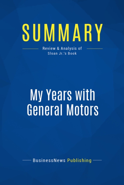 Summary: My Years with General Motors