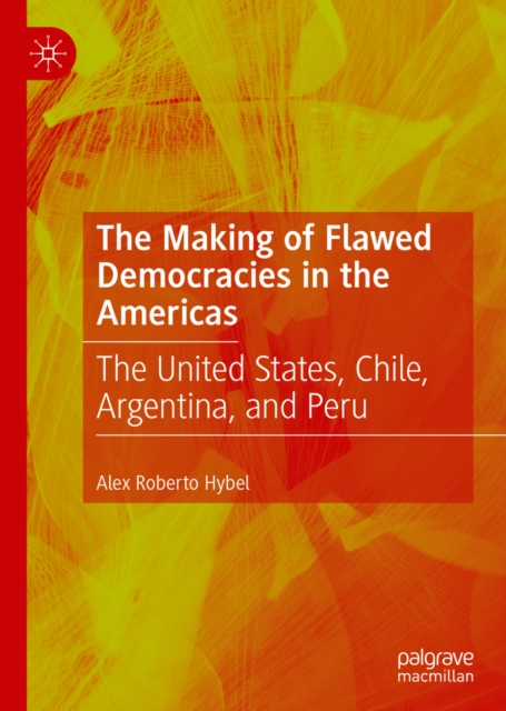 Making of Flawed Democracies in the Americas