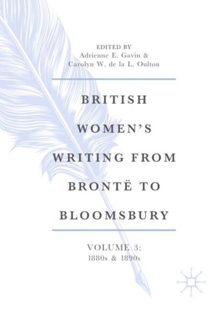 British Women's Writing from Bronte to Bloomsbury, Volume 3