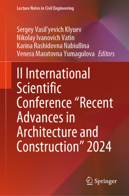 II International Scientific Conference "e;Recent Advances in Architecture and Construction"e; 2024