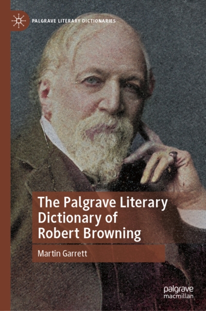 Palgrave Literary Dictionary of Robert Browning
