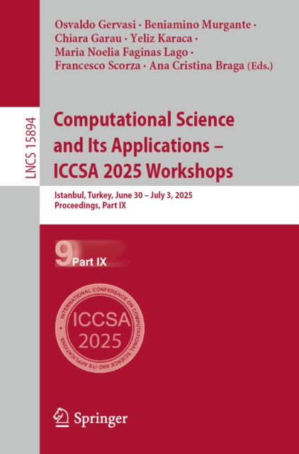 Computational Science and Its Applications - ICCSA 2025 Workshops