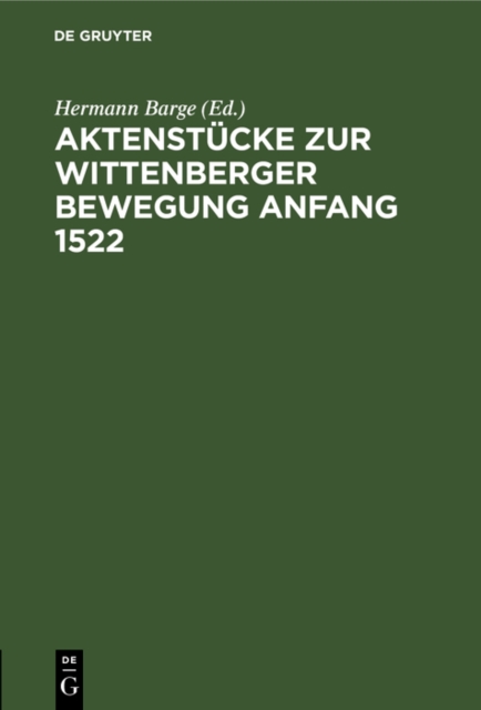 Aktenstucke zur Wittenberger Bewegung Anfang 1522